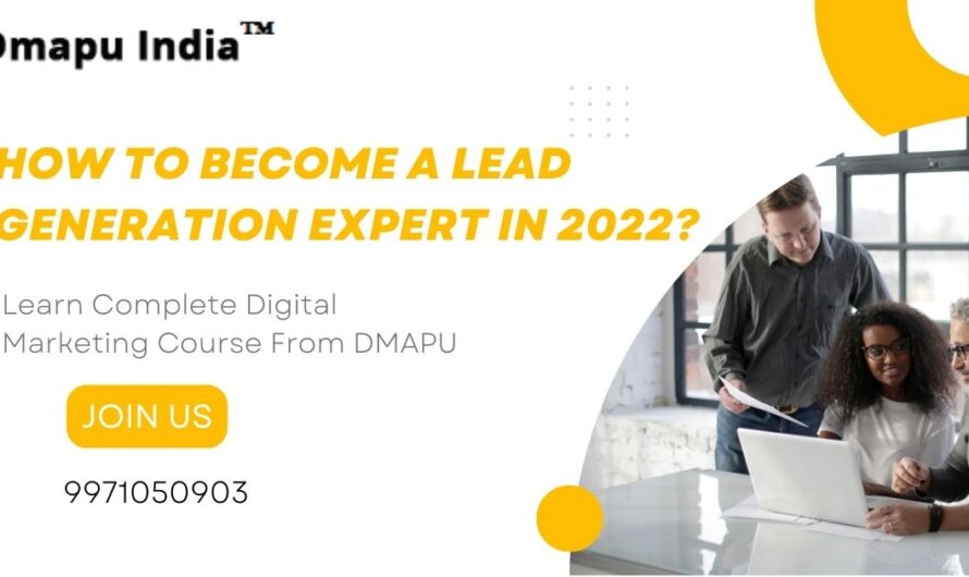 How to become a Lead Generation Expert in 2022?