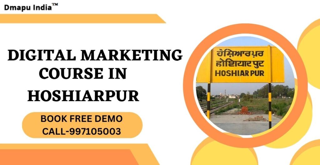 Top Digital Marketing Course in Hoshiarpur with 100 Job Placements