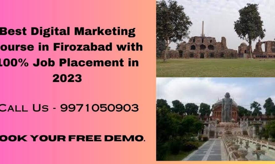 Best Digital Marketing Course in Firozabad with 100% Job Placement in 2023