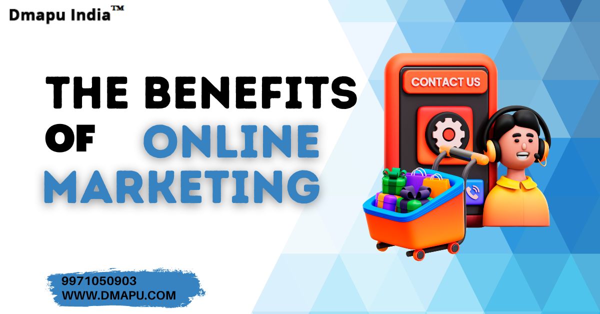 Benefits of Online Marketing