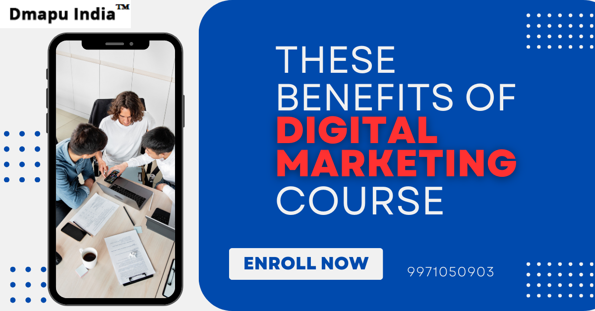 Benefits of Digital Marketing Course