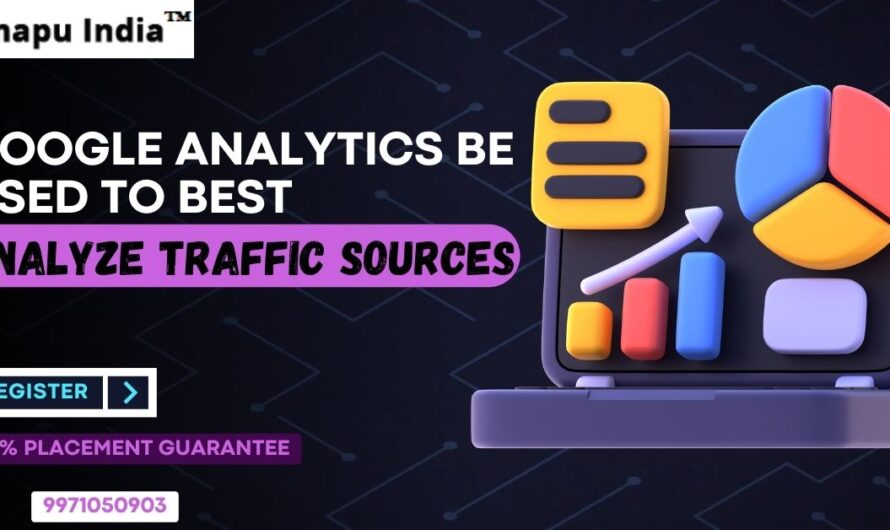 How can Google Analytics be used to best analyze traffic sources in 2024?