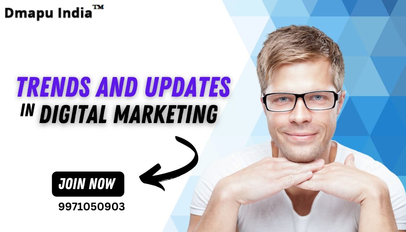 Updates in Digital Marketing
