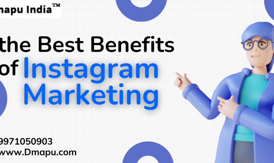 What are the Best Benefits of Instagram Marketing in 2024?