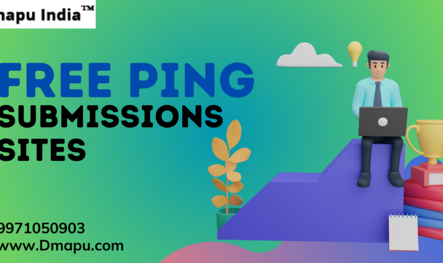 Free Ping Submissions sites and its Benefits in 2024