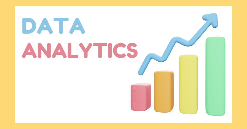 Colorful 3D bar chart with an upward arrow representing business growth, alongside the text "Data Analytics" in pastel colors on a white background with a yellow border.