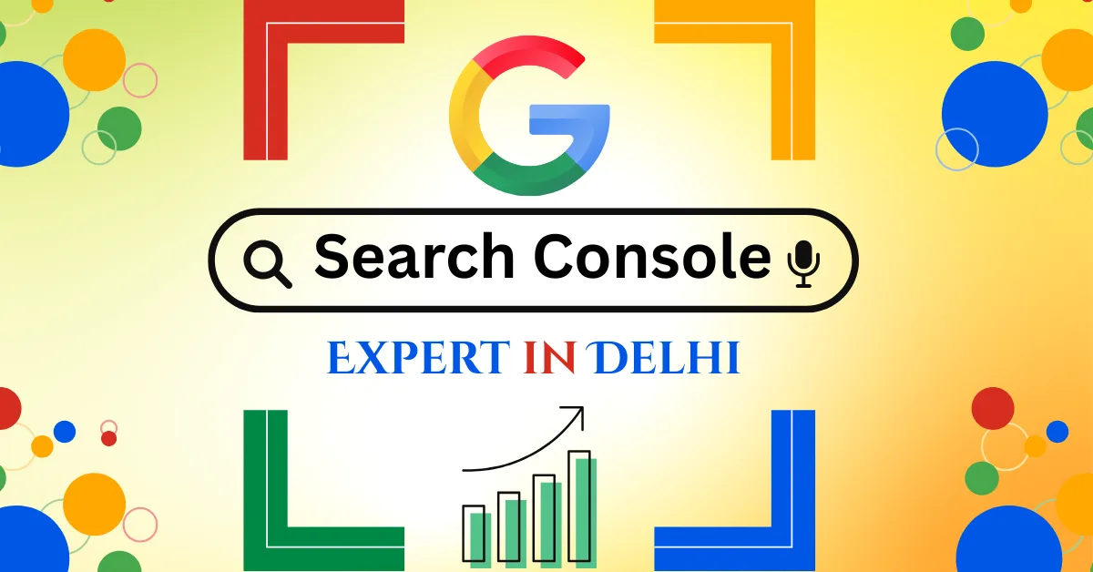 Best Google Search Console Services in Delhi: